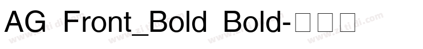 AG Front_Bold Bold字体转换 AG Front_Bold Bold字体转换